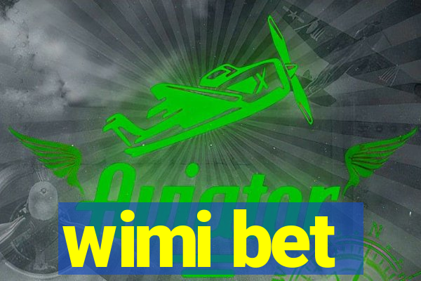 wimi bet